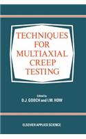 Techniques for Multiaxial Creep Testing