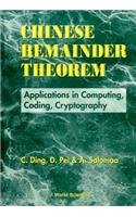 Chinese Remainder Theorem: Applications in Computing, Coding, Cryptography