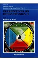 Perspectives on Higgs Physics II