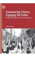 Empowering Citizens, Engaging the Public: Political Science for the 21st Century