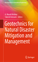 Geotechnics for Natural Disaster Mitigation and Management