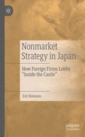 Nonmarket Strategy in Japan: How Foreign Firms Lobby "Inside the Castle"