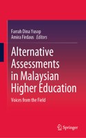 Alternative Assessments in Malaysian Higher Education