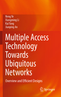 Multiple Access Technology Towards Ubiquitous Networks