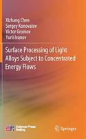 Surface Processing of Light Alloys Subject to Concentrated Energy Flows