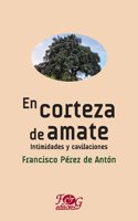 En corteza de amate. Intimidades y cavilaciones