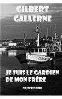 Je suis le gardien de mon frère