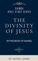 The Divinity of Jesus in the Book of Daniel