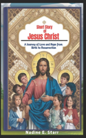 Short Story of Jesus Christ