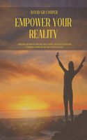 Empower Your Reality