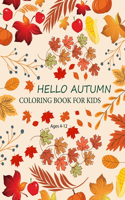 Hello Autumn Coloring Book For Kids Ages 4-12