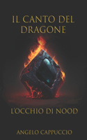 Il Canto del dragone: L'Occhio di Nood(1 Il Canto del Dragone)
