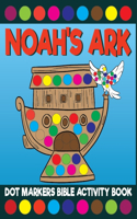 Noah's Ark Dot Markers Bible Activity Book