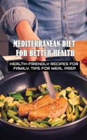 Mediterranean Diet For Better Health