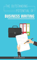 The Outstanding Potential of Business Writing