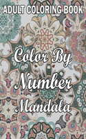 Adult Coloring Book Color By Number Mandala