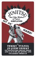 HIT 'EM HARD Ju-Jitsu and other Methods of Defence SIMPLIFIED