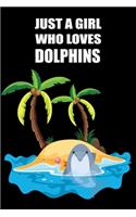 Just a Girl Who Loves Dolphins