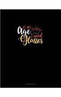 At My Age I Need Glasses