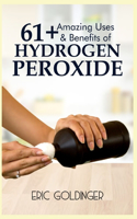 61+ Amazing Uses & Benefits of Hydrogen Peroxide