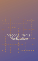 Record Meals Medication