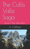 The Collis Valle Saga: Book 1: The Salt Mine(1 The Collis Valle Saga)