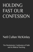 Holding Fast Our Confession