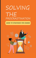 Solving The Procrastination