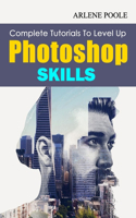 Complete Tutorials To Level Up Photoshop Skills