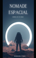 Nomade espacial: Cronica de un exilio