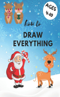 How to draw everything, a simple step-by-step drawing for children from 4 to 10 years old