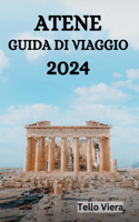 Atene Guida Di Viaggio 2024: La Guida Definitiva E I Consigli Su Cosa Fare, Dove Alloggiare, I Luoghi Da Visitare Ad Atene E Molto Altro Ancora