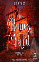 Bones in the Yard