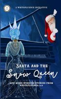 Santa and the Snow Queen: and more winning stories from WriteFluenza 3.0