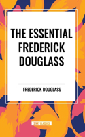 Essential Frederick Douglass (an African American Heritage Book)