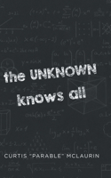 The UNKNOWN Knows All