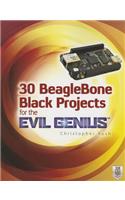 30 BeagleBone Black Projects for the Evil Genius