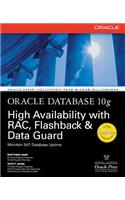 Oracle Database 10g High Availability with Rac, Flashback & Data Guard