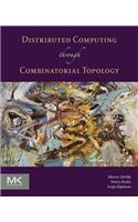Combinatorial Topology and Distributed Computing