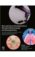 New and Future Developments in Microbial Biotechnology and Bioengineering