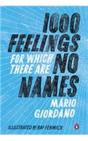 1000 Feelings For Which There Are No Names