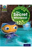 Project X: Alien Adventures: Purple: The Secret Whirlpool