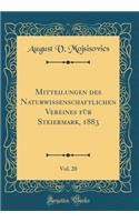 Mitteilungen des Naturwissenschaftlichen Vereines für Steiermark, 1883, Vol. 20 (Classic Reprint)