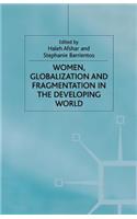 Women, Globalization and Fragmentation in the Developing World