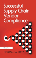 Successful Supply Chain Vendor Compliance