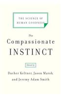 Compassionate Instinct: The Science of Human Goodness