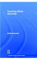 Teaching Music Musically (Classic Edition)
