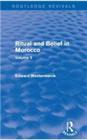 Ritual and Belief in Morocco: Vol. II (Routledge Revivals)