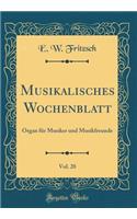 Musikalisches Wochenblatt, Vol. 20: Organ für Musiker und Musikfreunde (Classic Reprint)