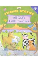 All God's Little Creatures [With 75 Reusable Stickers]